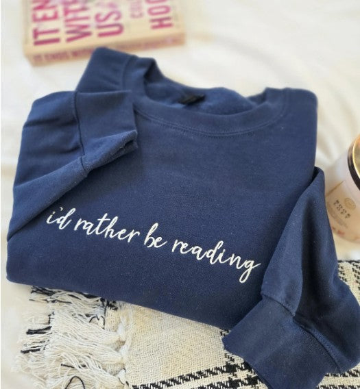 I'd Rather Be Reading Embroidered Sweatshirt