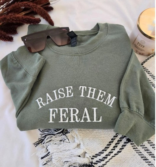 Raise Them Feral Embroidered Sweatshirt