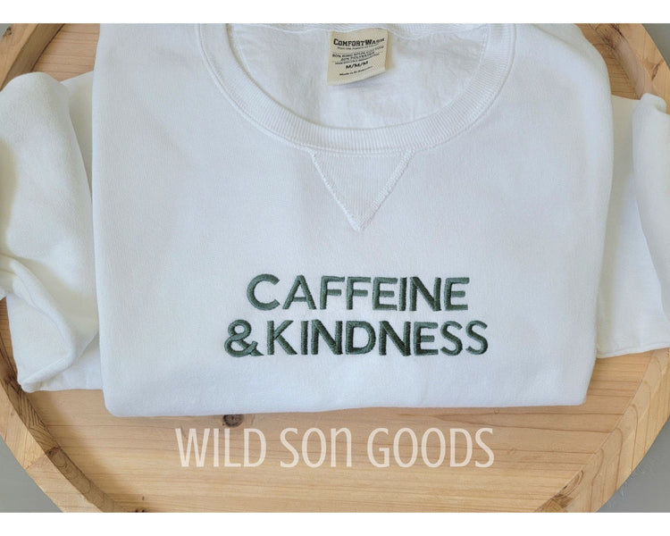 Caffeine and Kindness Sweatshirt