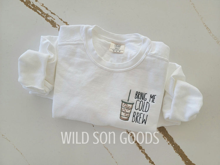 Bring Me Cold Brew Sweatshirt