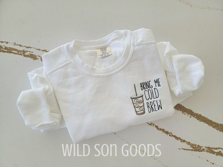 Bring Me Cold Brew Sweatshirt