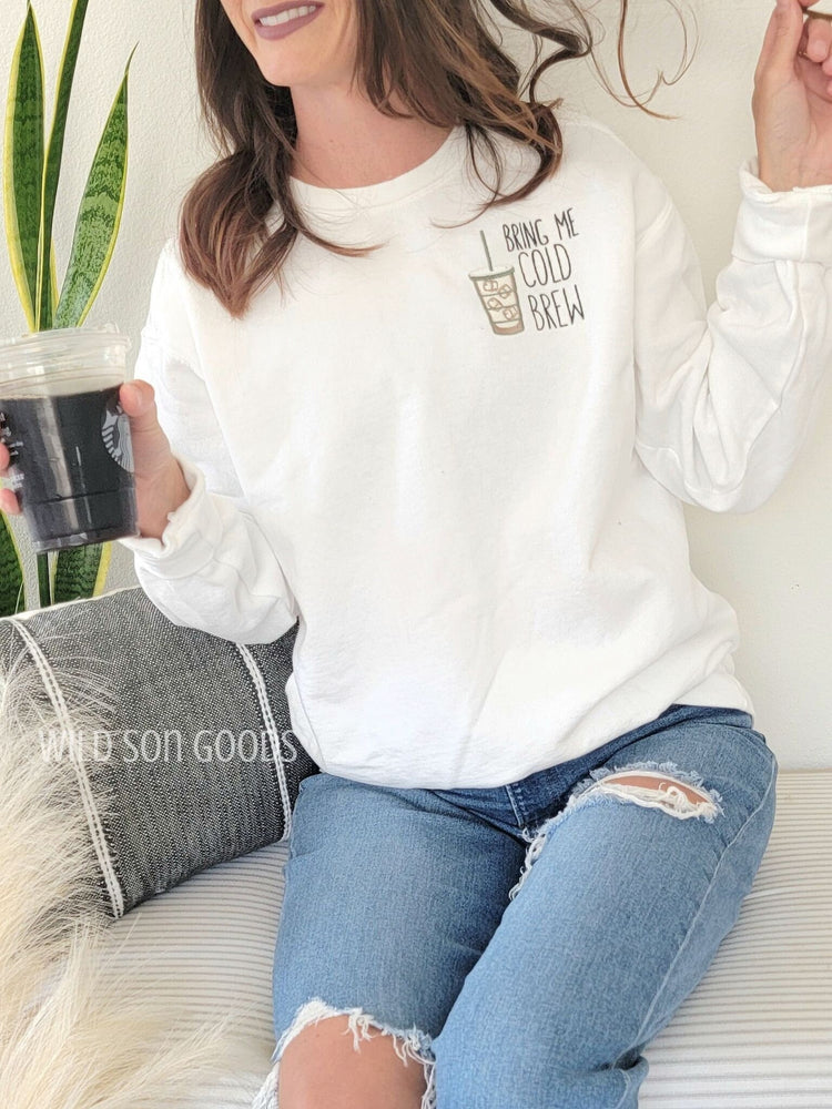 Bring Me Cold Brew Sweatshirt