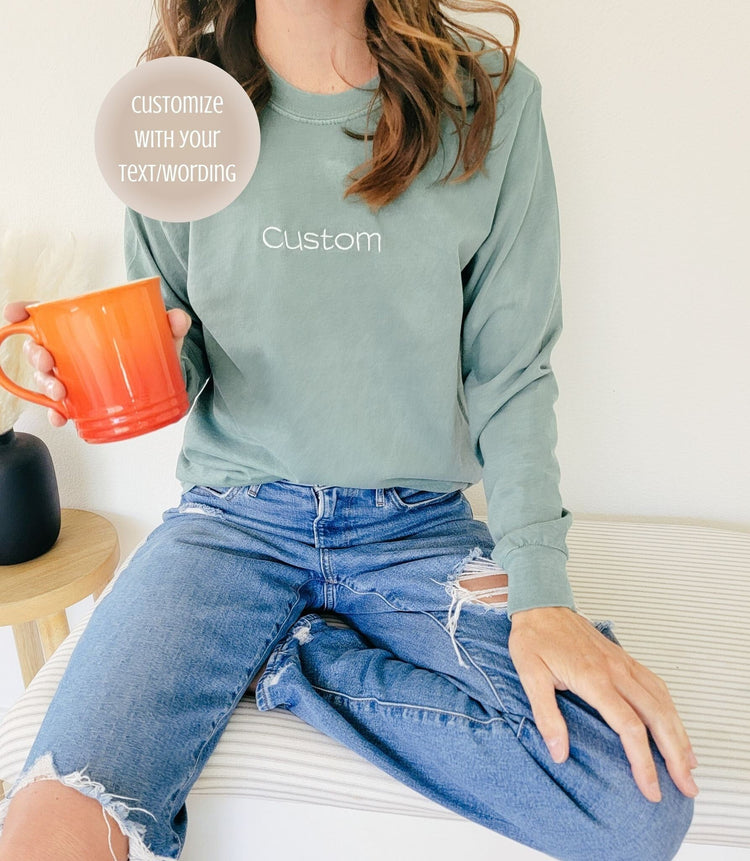 Custom Center Embroidered Long Sleeve