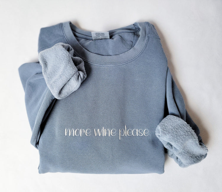 More Wine Please Comfort Colors Sweatshirt