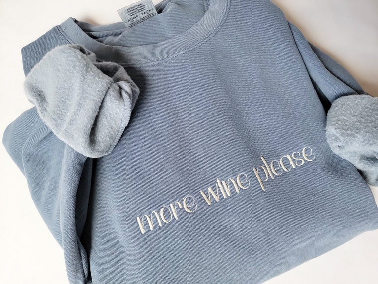 More Wine Please Comfort Colors Sweatshirt
