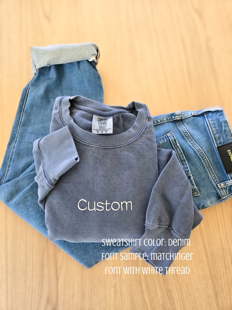Custom Center Embroidered Sweatshirt