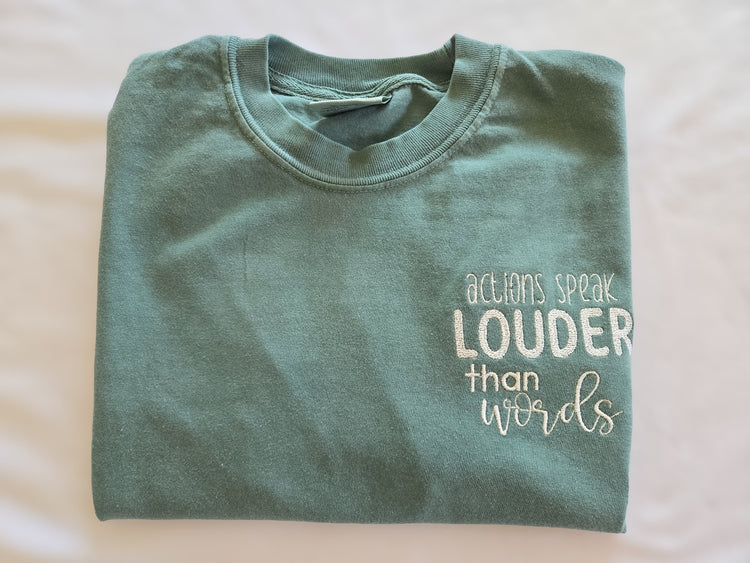 Actions Speak Louder Than Words T-Shirt