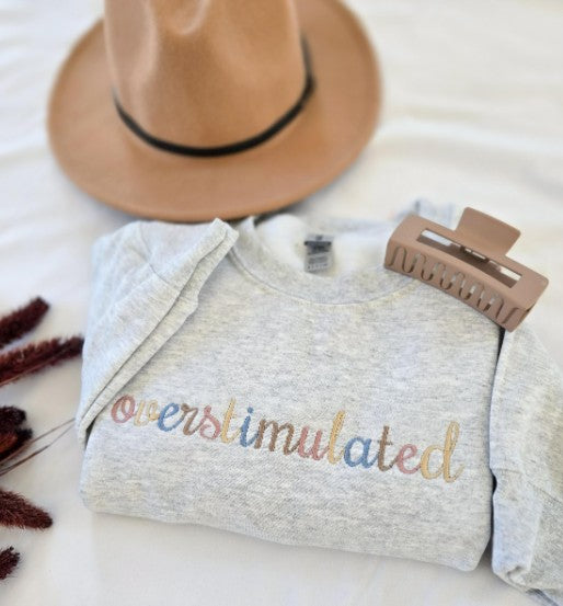 Overstimulated Embroidered Sweatshirt