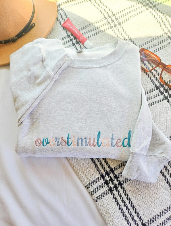 Overstimulated Colorful Sweatshirt
