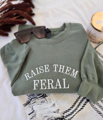 Raise Them Feral Embroidered Sweatshirt