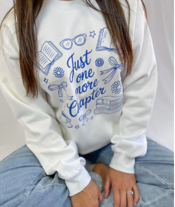 Just One More Chapter Sweatshirt