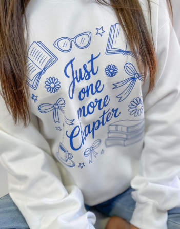 Just One More Chapter Sweatshirt