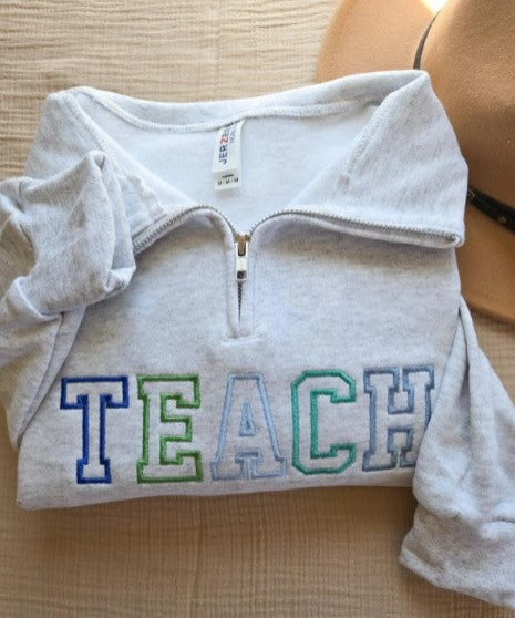 Teach Embroidered Quarter Zip
