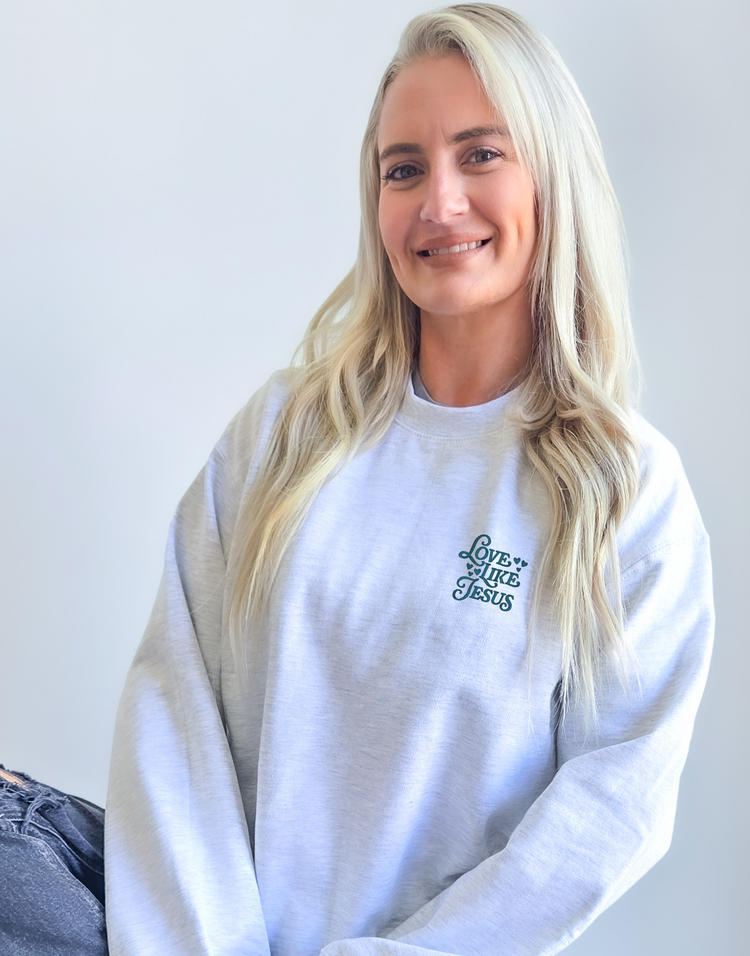 Love Like Jesus Sweatshirt