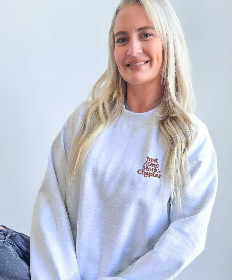 Just One More Chapter Sweatshirt
