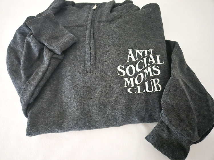 Anti Social Moms Club Quarter Zip Sweatshirt