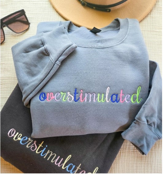 Overstimulated Embroidered Sweatshirt